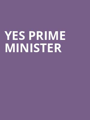 Yes Prime Minister at Gielgud Theatre